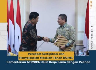 Percepat Sertifikasi Tanah, ATR/BPN Rangkul Pelindo