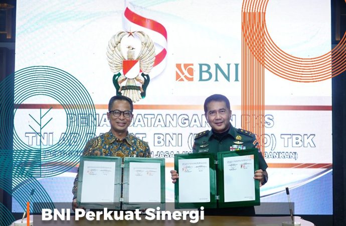 BNI & TNI AD Perkuat Sinergi Melalui Penyediaan Layanan Keuangan Terintegrasi