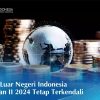BI Ungkap ULN Indonesia Masih Tetap Terkendali